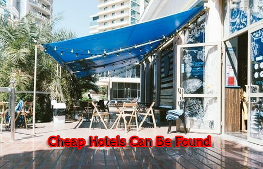 Cheap Hotels Can Be Found