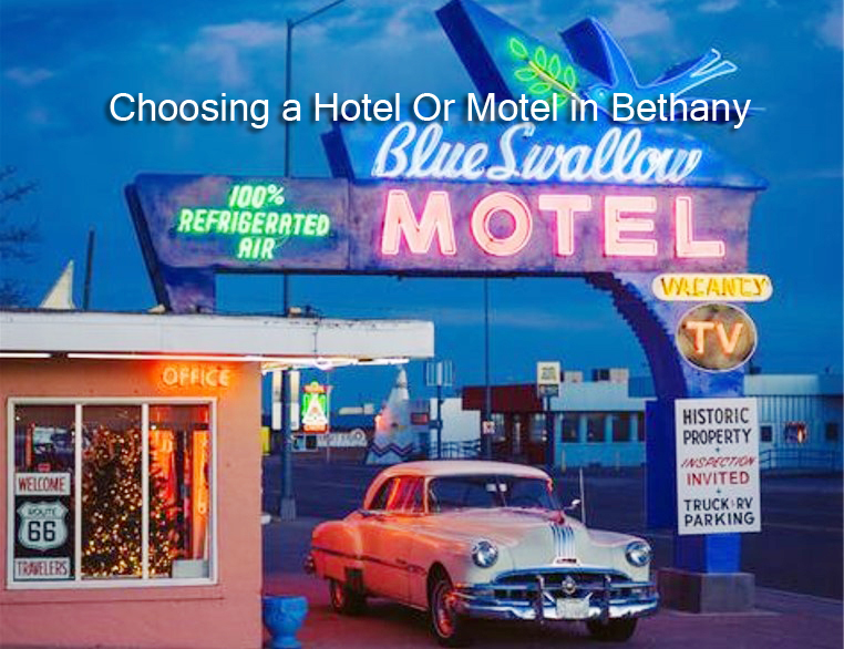 Choosing a Hotel Or Motel in Bethany
